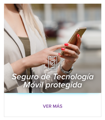 Seguro de Tecnología movil protegida