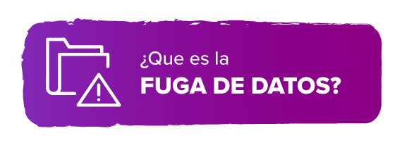 Hacé clic y conocé que es la fuga de datos