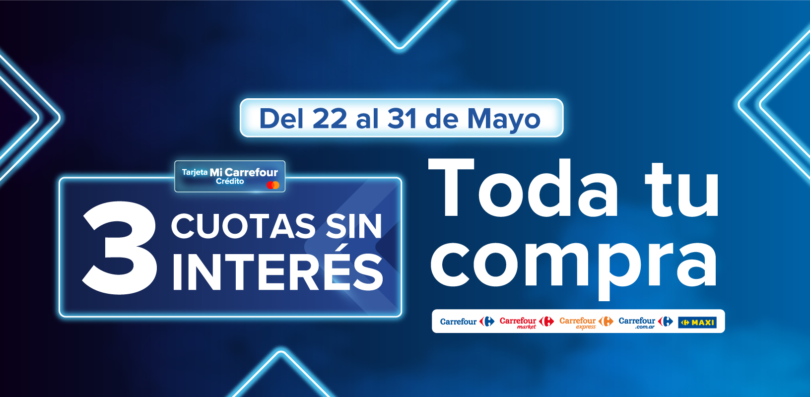 Exclusivo con tarjeta mi carrefour credito, del 22 al 31 de mayo, 3 cuotas sin interés en toda tu compra. En Carrefour, express, market y carrefour.com.ar
