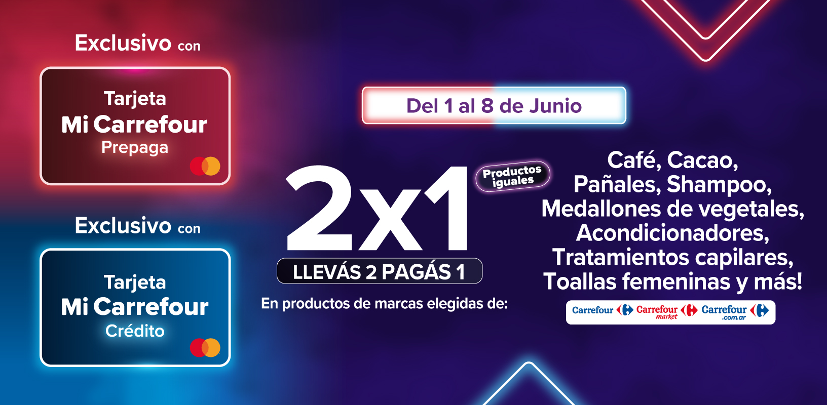 Exclusivo con tarjeta mi carrefour credito y prepaga dell 1 al 8 de junio. 2x1 en productos iguales de las categorias de café, cacao, pañales y más!