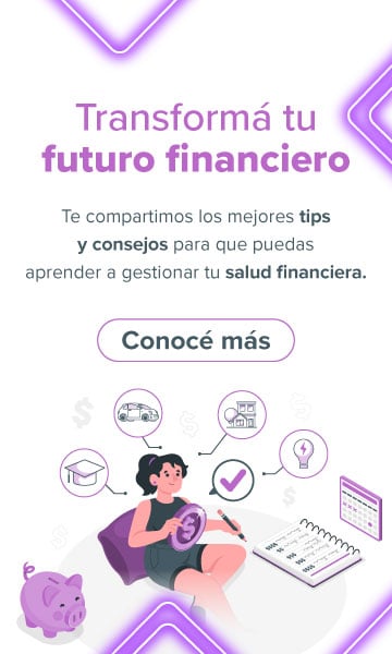 Tranformá tu futuro financiero. Te compartimos los mejores tips y consejos para que puedas aprender a gestionar tu salud financiera