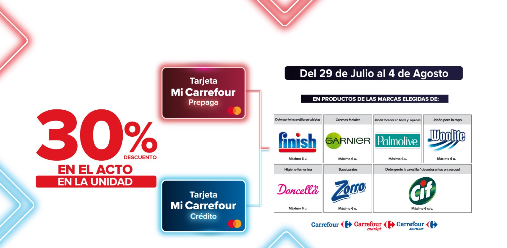 Exclusivo con tarjeta mi Carrefour crédito y prepaga, del 29 de julio al 4 de Agosto, 30% de descuento en Productos de marcas seleccionadas.