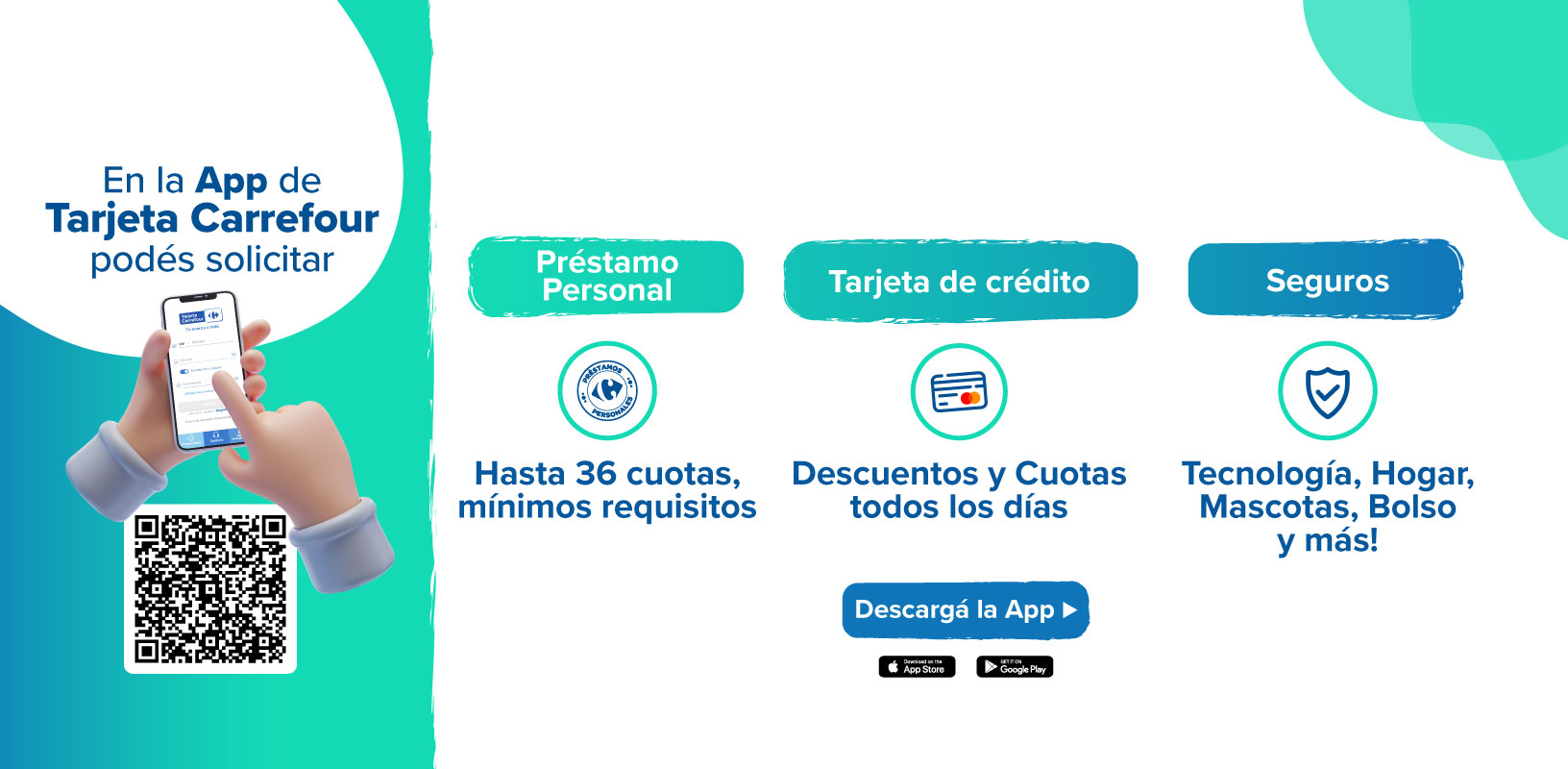 En la App de Tarjeta Carrefour, podés solicitar un préstamo personal, tarjeta de crédito, seguros y asistencias