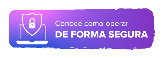 Hacé clic y conocé más información nuestros consejos de cómo operar de forma segura