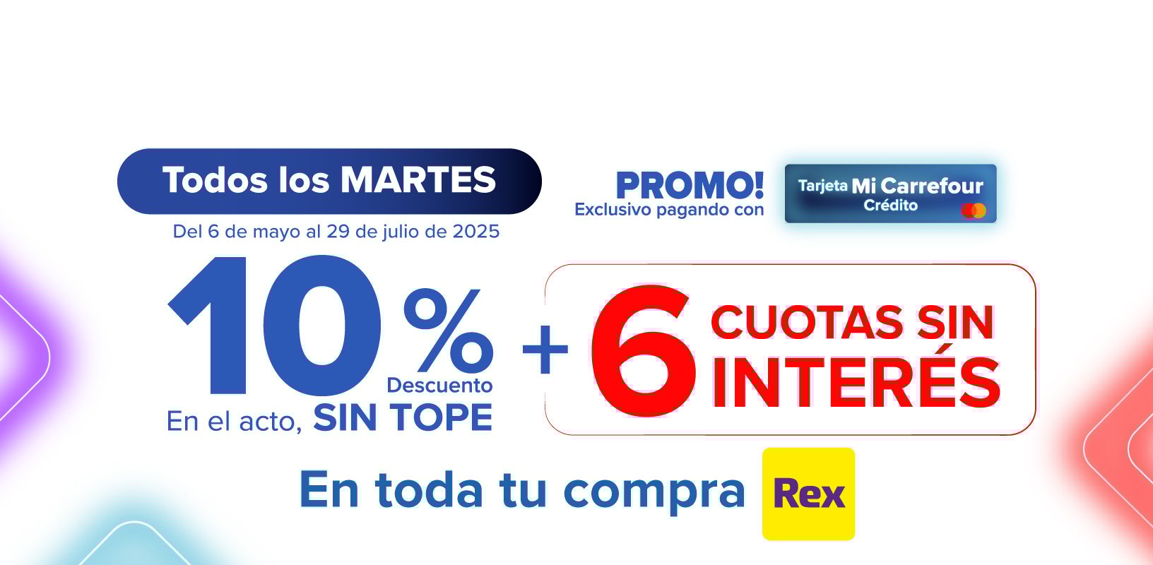 Exclusivo con Tarjeta Mi Carrefour 10% de descuento y 6 cuotas sin interés en toda tu compra en REX
